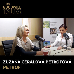 Goodwill Talks | Zuzana Ceralová Petrofová, PETROF GROUP