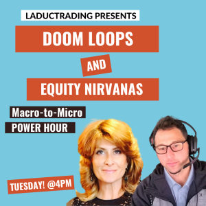 Doom Loops & Equity Nirvana