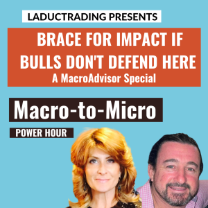 Brace For Impact If Bulls Don’t Defend Here - A MacroAdvisor Special