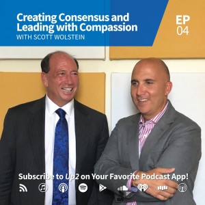 Scott Wolstein: Creating Consensus and Leading with Compassion