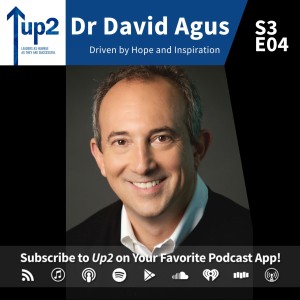 Dr David Agus: Driven by Hope and Inspiration