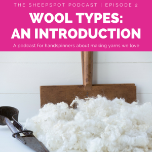 Episode 2: Wool Types—An Introduction