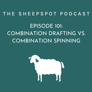 Episode 101: Combination Drafting vs. Combination Spinning