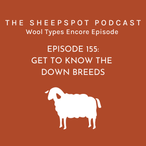 Episode 155: Encore Episode: Get to Know the Down Breeds