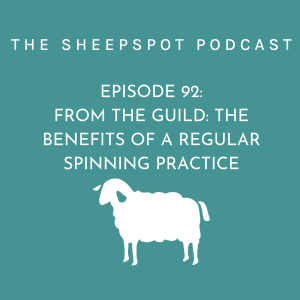 Episode 92: From The Guild: The Benefits of a Regular Spinning Practice
