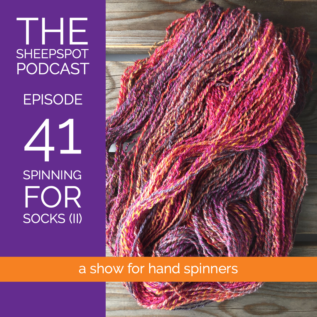 Episode 41: Spinning for Socks II (Opposing-Ply Yarns) - podcast episode cover