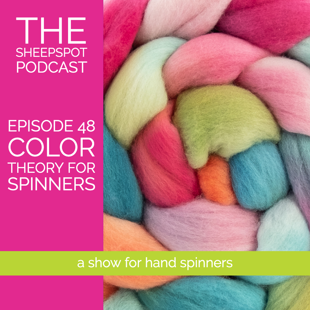 Episode 48: Color Theory for Spinners - podcast episode cover