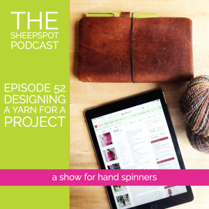 Episode 52: Designing yarn for a project