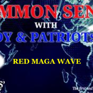 Common Sense: Episode 790 – Red MAGA Wave