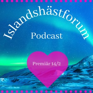 Islandshästforum Podcast Avsnitt 1