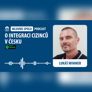 #41 Lukáš Wimmer: O integraci cizinců v Česku
