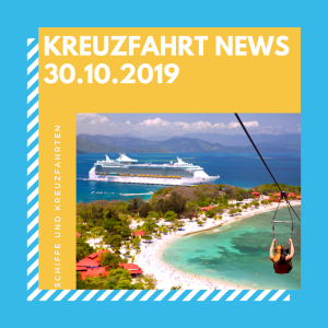Kreuzfahrt Podcast: Kreuzfahrt-News vom 30. Oktober 2019
