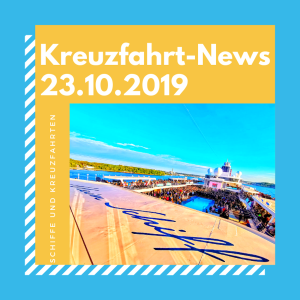 Kreuzfahrt Podcast: Kreuzfahrt-News vom 23.Oktober 2019