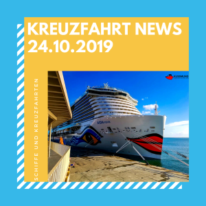 Kreuzfahrt Podcast: Kreuzfahrt-News vom 24.Oktober 2019