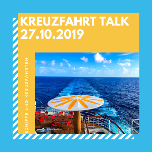 Kreuzfahrt Talk vom 27.10.2019 - Schiffe und Kreuzfahrten Podcast
