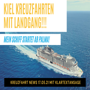 Kiel Kreuzfahrten mit Landgang | Fanpost | Gepöbel | Mein Schiff Mittelmeer | Kreuzfahrt News 17.05.21