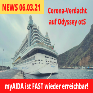 myAIDA wieder da?! | Mein Schiff Sparpreise | Odyssey Corona-Verdacht | Kreuzfahrt News 06.03.21