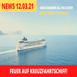 Feuer auf Kreuzfahrtschiff | Balearen wieder offen | AIDA All Inclusive | Kreuzfahrt News 12.03.21