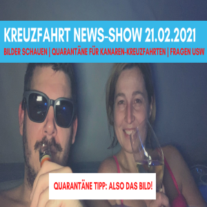 Nach Impfung nicht infektiös? | Bilderbuch | Quarantäne Kanaren | Kreuzfahrt News Show 21.02.21