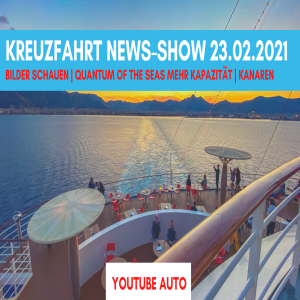 Youtube Auto | AIDAcal | Catch of the Day | Bilderbuch | Kreuzfahrt News Show 23.02.21