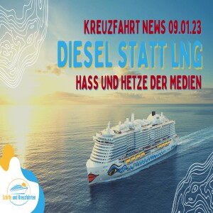 Kreuzfahrt News: Diesel statt LNG bei AIDAcosma und AIDAnova, AIDAluna Rückflug umgeroutet, uvm.