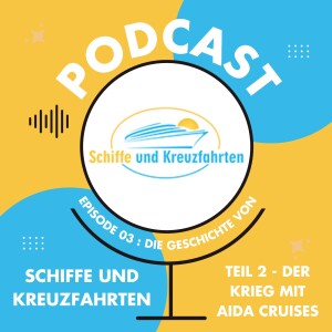 Wohnklo-Podcast #3: Der Krieg mit AIDA Cruises - Die Geschichte von Schiffe und Kreuzfahrten