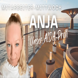 Unser AIDA-Profi Anja P: Kreuzfahrtlounge Mitarbeiter-Mittwoch