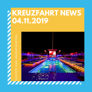 Kreuzfahrt Podcast: Kreuzfahrt-News vom 04. November 2019