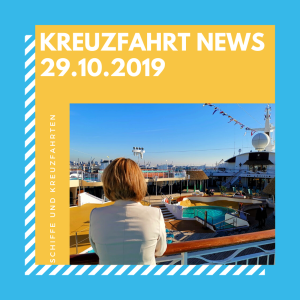 Kreuzfahrt Podcast: Kreuzfahrt-News vom 29.Oktober 2019