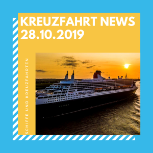 Kreuzfahrt Podcast: Kreuzfahrt-News vom 28.Oktober 2019
