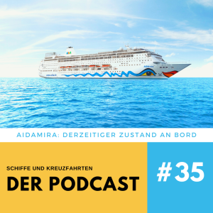 Kreuzfahrt Podcast: AIDAmira - so sieht es derzeit tatsächlich aus!