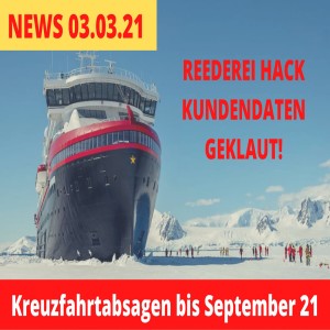 Reederei gehackt - Daten geklaut! | Kreuzfahrtabsagen bis September | Kreuzfahrt News 03.03.21