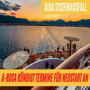 AIDA Systemprobleme | A-Rosa Neustart | Kreuzfahrt News 27. Mai 2021