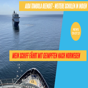 Mein Schiff Norwegen für Geimpfte | Auslosung Tombola | Neue Schulen | Kreuzfahrt News 09.07.21