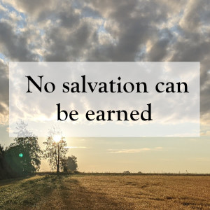 0016 - No salvation can be earned