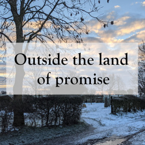 0042 - Outside the land of promise
