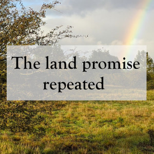 0044 - The land promise repeated