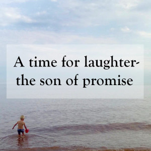 0055 - A time for laughter - the son of promise