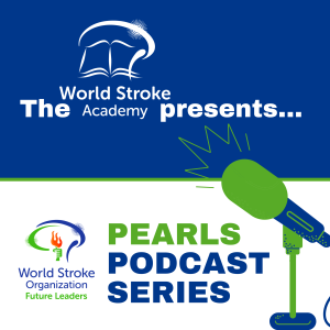 WSA Pearls Podcast - Standardized assessment in Stroke Rehab by Dr. Urvashy Gopaul