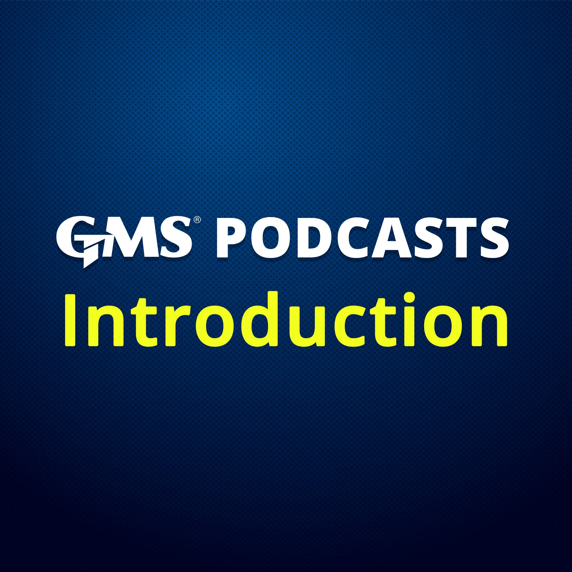 GMS Podcasts