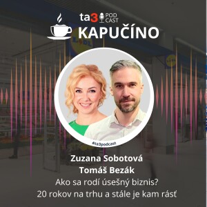 ta3 podcast Kapučíno: Ako sa rodí úsešný biznis? 20 rokov na trhu a stále je kam rásť