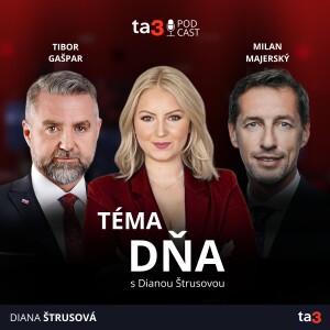 ta3 podcast Téma dňa: Prezident kritizoval aj pochválil