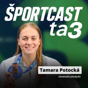Športcast ta3: Za rok odplávala 1600 km a zvládla aj štátnice. Tamara Potocká o ceste medzi európsku elitu