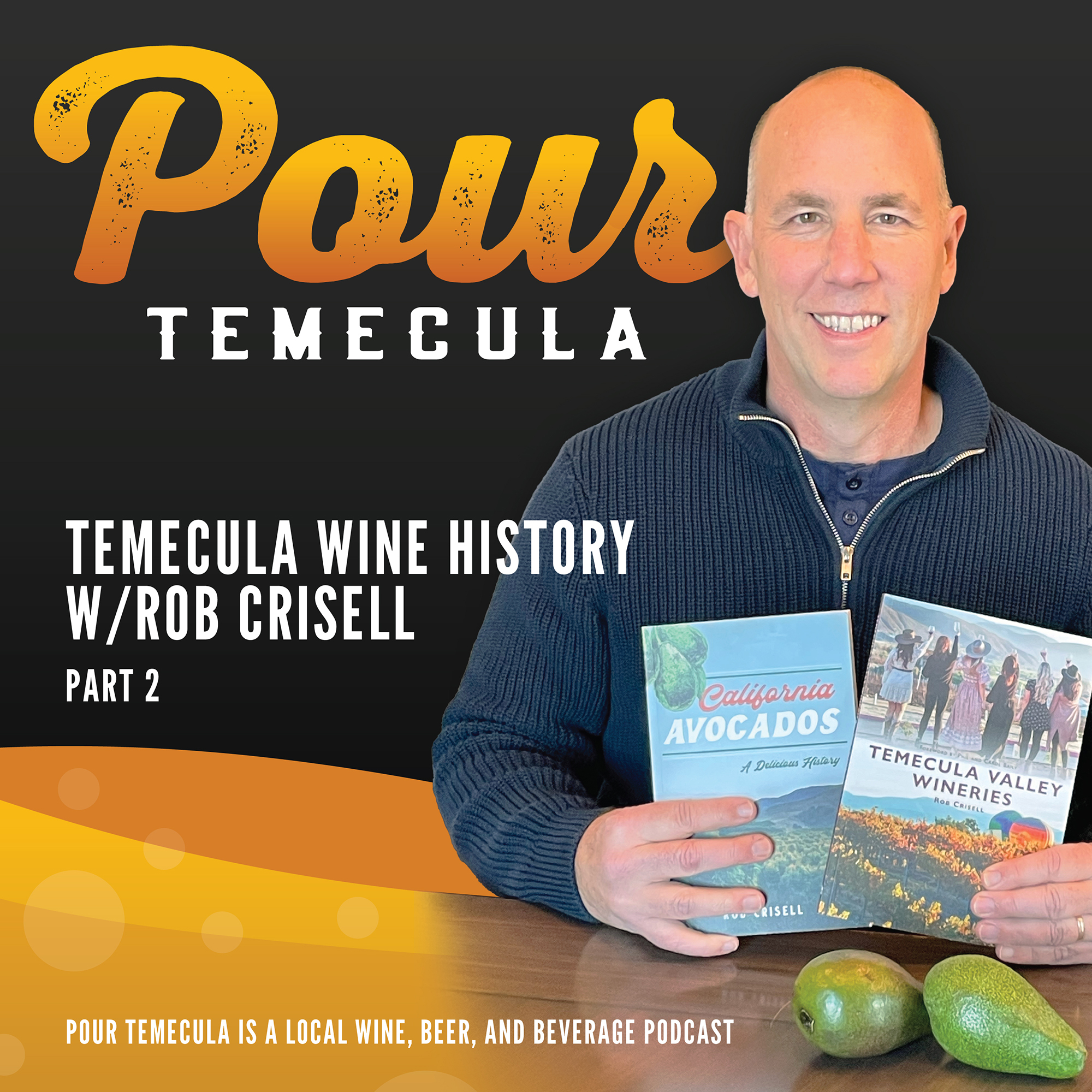 Pour Temecula: A Local Wine, Beer, and Beverage Podcast