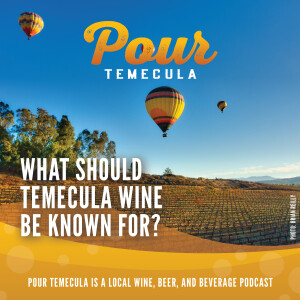 What Should Temecula Wine Be Known For?