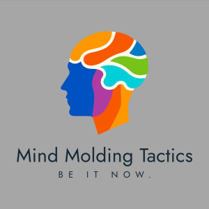 The Mind Molding Tactics Show