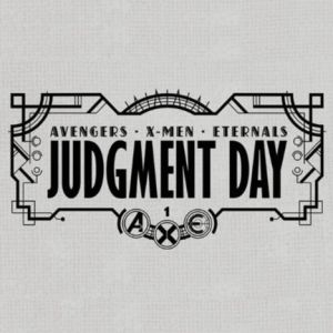 Episode 106: Judgment Day pt 1: Avengers and X-Men and Eternals, Oh My!