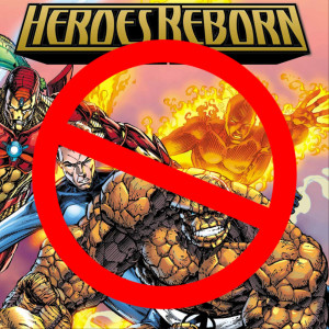 Episode 48: Heroes reborn? In this economy???