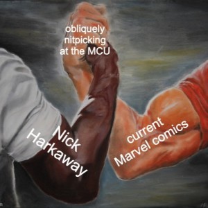 Episode 32: Handshake meme: Nick Harkaway | Current Marvel Comics | Obliquely Nitpicking at the MCU