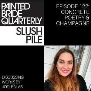 Episode 122: Concrete Poetry & Champagne